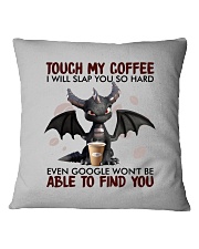 Touch My Coffee I Will Square Pillowcase tile