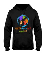 Earth Without Art is Hooded Sweatshirt tile