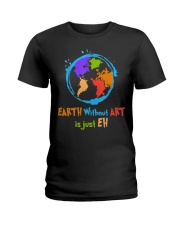 Earth Without Art is Ladies T-Shirt tile