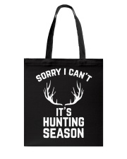 Sorry I Can't It's Hunting Tote Bag tile