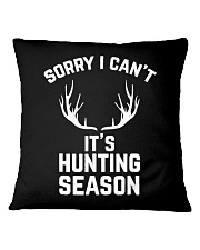 Sorry I Can't It's Hunting Square Pillowcase tile