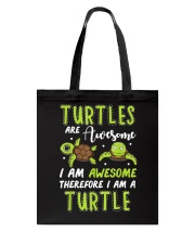 Turtles Are Awesome Therefore Tote Bag tile