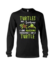 Turtles Are Awesome Therefore Long Sleeve Tee tile