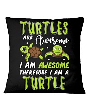 Turtles Are Awesome Therefore Square Pillowcase tile