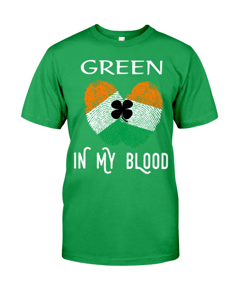 St Patrick's Day T-Shirts Green In My Blood Shirt Classic T-Shirt