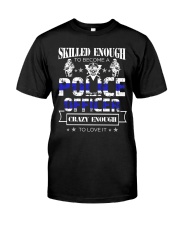 Skilled and Crazy Classic T-Shirt front