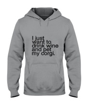 I just want to drink wine and pet my corgi Hooded Sweatshirt thumbnail