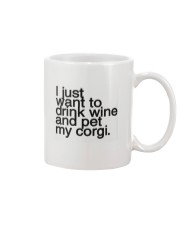 I just want to drink wine and pet my corgi Mug thumbnail