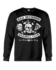 Bad decisions barbell club shirt Crewneck Sweatshirt thumbnail