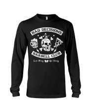 Bad decisions barbell club shirt Long Sleeve Tee thumbnail