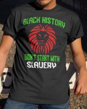 Black History Didn't start with Slavery Classic T-Shirt apparel-classic-tshirt-lifestyle-28