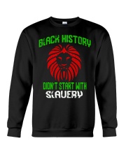 Black History Didn't start with Slavery Crewneck Sweatshirt thumbnail