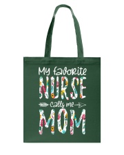 MY FAVORITE NURSE CALLS ME MOM Tote Bag tile