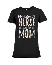 MY FAVORITE NURSE CALLS ME MOM Premium Fit Ladies Tee tile