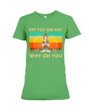 Eff you see kay Premium Fit Ladies Tee tile