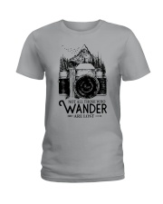 Not all those who wander are lost Ladies T-Shirt thumbnail