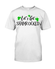 Let's Get Shamrocked Classic T-Shirt front