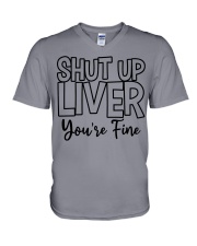 Shut Up Liver You're Fine V-Neck T-Shirt tile