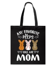 My favorite peeps call me mom Tote Bag tile
