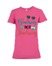 Beaching not teaching Premium Fit Ladies Tee tile