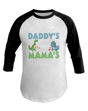 Dinosaur Daddy's temper and Mama's attitude Baseball Tee tile