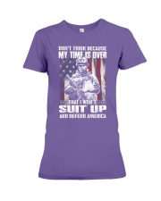 Don't think because my time is over Premium Fit Ladies Tee tile