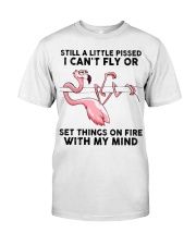 Flamingo Still a little pissed Classic T-Shirt front