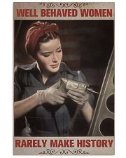 Well behaved women rarely make history 11x17 Poster front