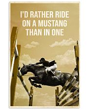 I's rather ride on a mustang than in one 11x17 Poster front