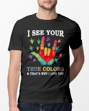 I see your true colors Classic T-Shirt lifestyle-mens-crewneck-front-13