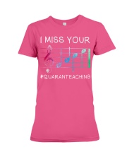 Music Teacher I miss your face Premium Fit Ladies Tee tile