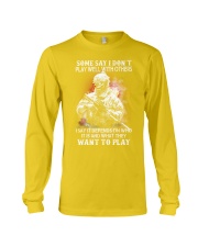 Some say I don't play well with others Long Sleeve Tee tile