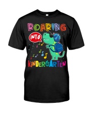 Back to school Roaring into Kindergaten Classic T-Shirt front