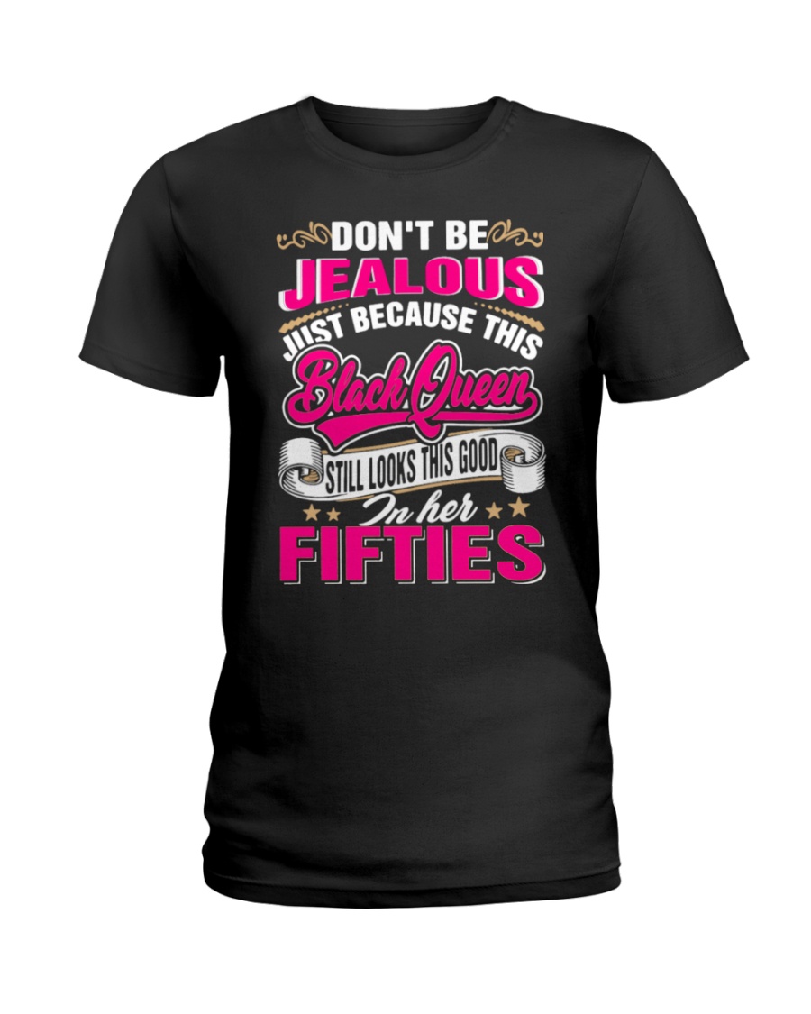 NOT JEALOUS BLACK QUEEN IN FIFTIES Ladies T-Shirt
