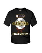 Keep Our Mother Healthy Youth T-Shirt thumbnail