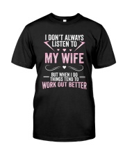 Listen to My Wife Classic T-Shirt front