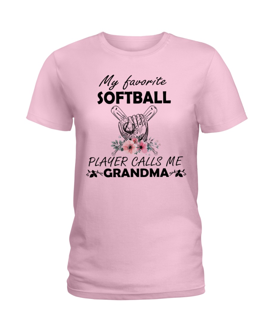 My favorite Softball player calls me grandma 1 Ladies T-Shirt