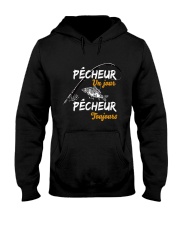 Pêcheur Un jour Pêcheur Toujours Hooded Sweatshirt thumbnail