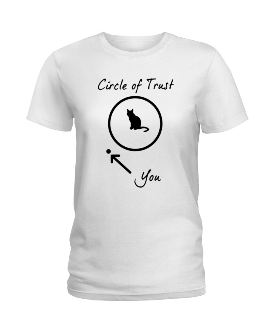 circle of trust Ladies T-Shirt