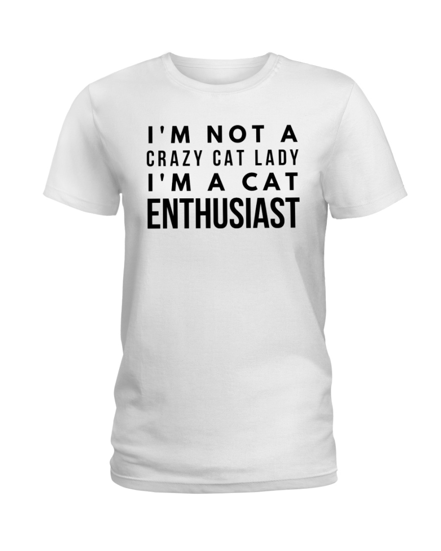 i'm not crazy cat lady Ladies T-Shirt