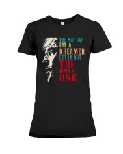 You may say Im A Dreamer But Im not the only one Premium Fit Ladies Tee thumbnail