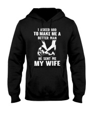 I Asked God To Make Me A Better Man T-Shirt Hooded Sweatshirt front