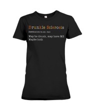 Drunkle Sclerosis Definition Maybe Drunk May Have Premium Fit Ladies Tee thumbnail