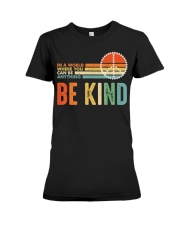 In A World Where You Can Be Anything Be Kind Premium Fit Ladies Tee thumbnail