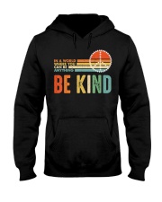 In A World Where You Can Be Anything Be Kind Hooded Sweatshirt front