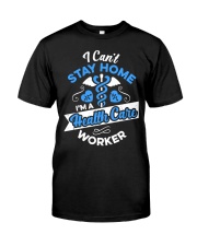 Health Care Worker Gift Cant Stay Home Nurse Premium Fit Mens Tee thumbnail