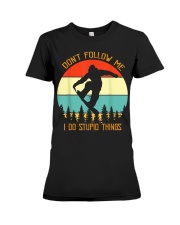 Don't follow me I do stupid things Snowboarding Premium Fit Ladies Tee thumbnail