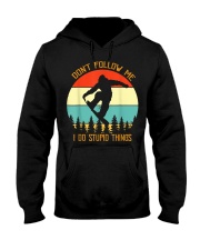 Don't follow me I do stupid things Snowboarding Hooded Sweatshirt front