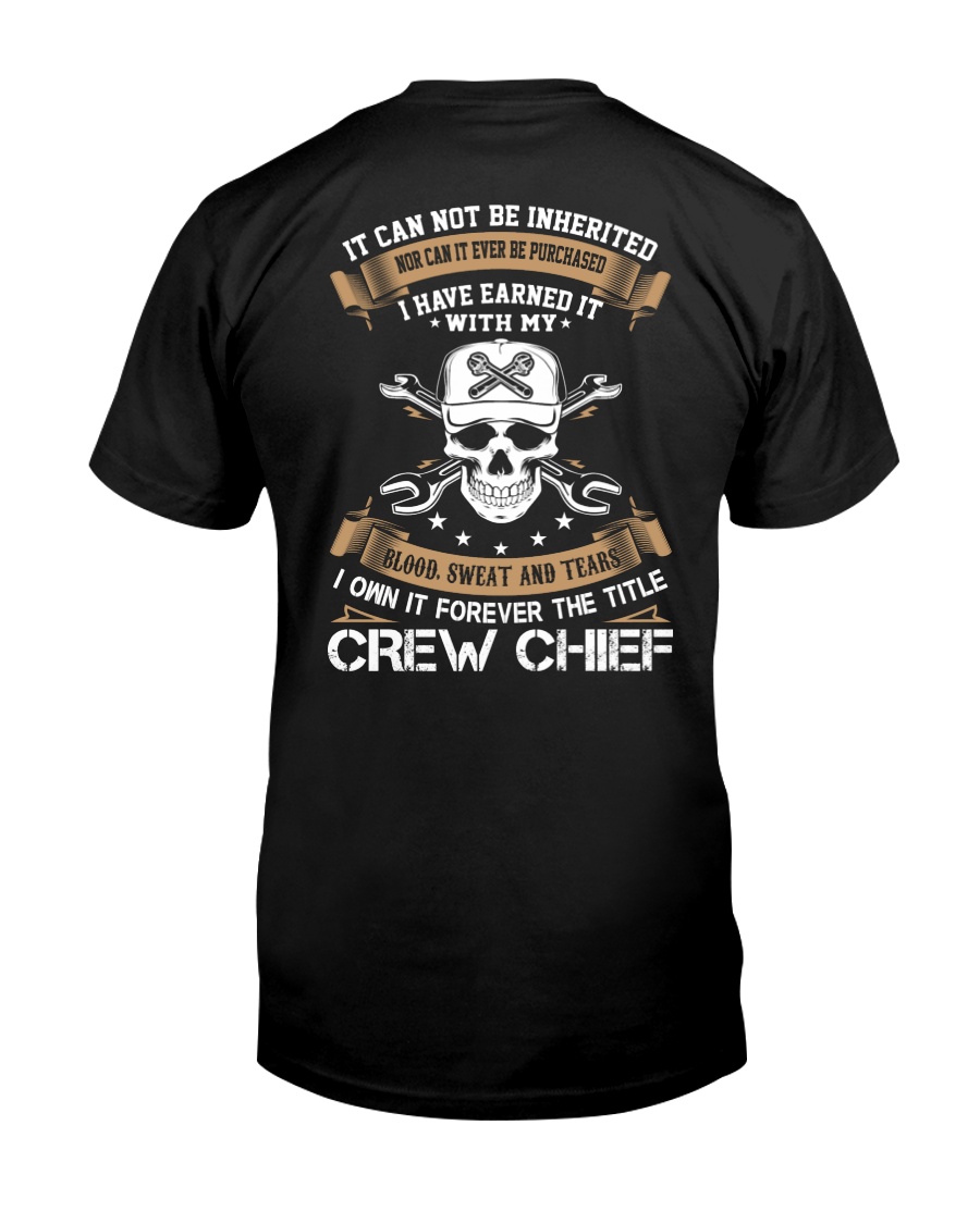 BLOOD-SWEAT AND TEARS-CREW CHIEF Classic T-Shirt