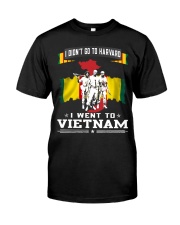 I DID NOT GO TO HARVARD-I WENT TO VIETNAM Classic T-Shirt front